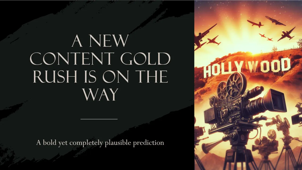 A New Content Gold Rush is On the Way